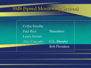SMS (Speed Monitoring System)