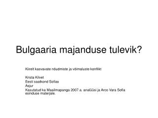 Bulgaaria majanduse tulevik?