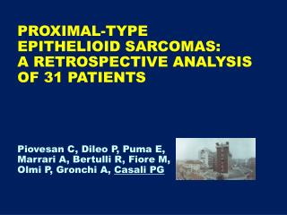 PROXIMAL-TYPE EPITHELIOID SARCOMAS: A RETROSPECTIVE ANALYSIS OF 31 PATIENTS