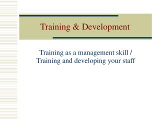 Training &amp; Development