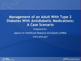 Management of an Adult With Type 2 Diabetes With Antidiabetic Medications: A Case Scenario