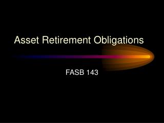 Asset Retirement Obligations