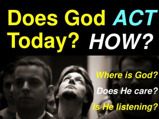 Does God ACT Today?