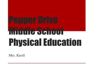 Pepper Drive Middle School Physical Education