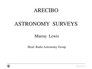 ARECIBO ASTRONOMY SURVEYS