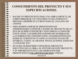 CONOCIMIENTO DEL PROYECTO Y SUS ESPECIFICACIONES.