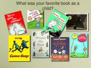 What was your favorite book as a child?