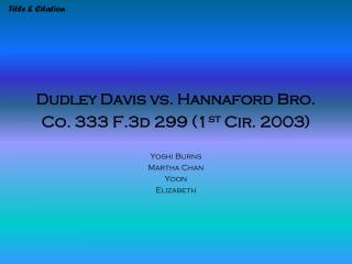 Dudley Davis vs. Hannaford Bro. Co. 333 F.3d 299 (1 st Cir. 2003)