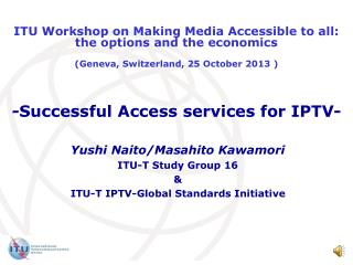 - Successful Access services for IPTV-