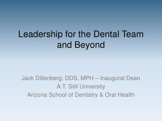 Leadership for the Dental Team and Beyond