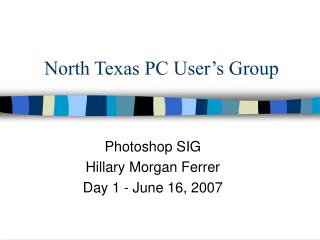 North Texas PC User’s Group