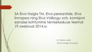 Dr. Peeter Laasik SA Elva Haigla TM ravijuht