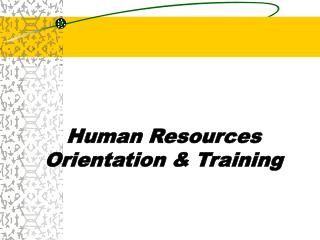 Human Resources Orientation &amp; Training