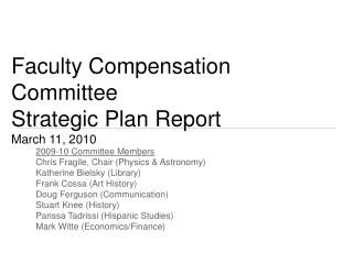 Faculty Compensation Committee Strategic Plan Report March 11, 2010