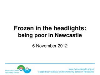 Frozen in the headlights: being poor in Newcastle