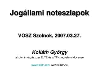 Jogállami noteszlapok VOSZ Szolnok, 2007.03.27.