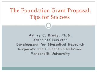 The Foundation Grant Proposal: Tips for Success 