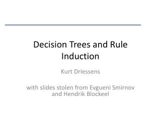 Decision Trees and Rule Induction