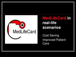MedLifeCard in real-life scenarios Cost Saving Improved Patient Care
