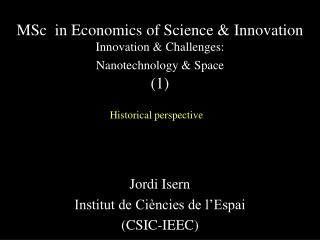 MSc in Economics of Science &amp; Innovation Innovation &amp; Challenges: Nanotechnology &amp; Space (1)