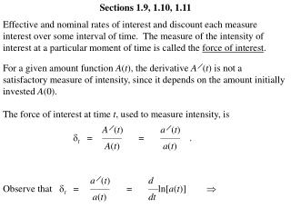 The force of interest at time t , used to measure intensity, is