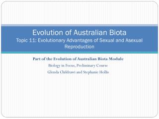 Part of the Evolution of Australian Biota Module Biology in Focus, Preliminary Course