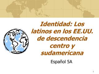 Identidad: Los latinos en los EE.UU. de descendencia centro y sudamericana