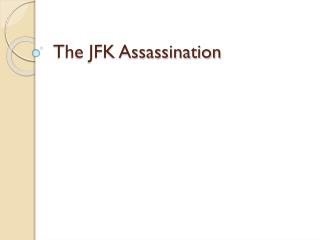 The JFK Assassination