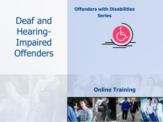 Deaf and Hearing-Impaired Offenders