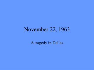 November 22, 1963