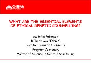 WHAT ARE THE ESSENTIAL ELEMENTS OF ETHICAL GENETIC COUNSELLING?