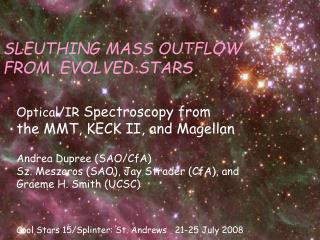 SLEUTHING MASS OUTFLOW FROM EVOLVED STARS