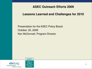 ASEC Outreach Efforts 2009 Lessons Learned and Challenges for 2010