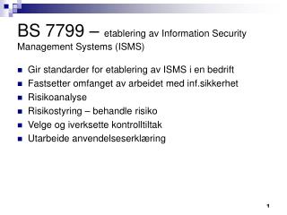 BS 7799 – etablering av Information Security Management Systems (ISMS)