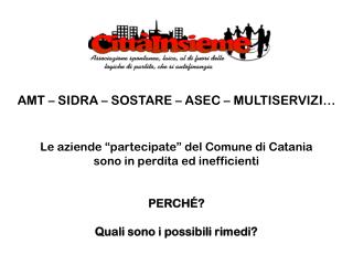 AMT – SIDRA – SOSTARE – ASEC – MULTISERVIZI… Le aziende “partecipate” del Comune di Catania