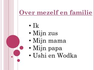 Over mezelf en familie