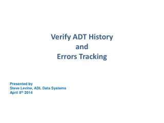 Verify ADT History and Errors Tracking