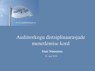 Audiitorkogu distsiplinaarasjade menetlemise kord