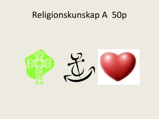 Religionskunskap A 50p