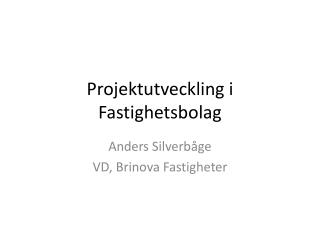 Projektutveckling i Fastighetsbolag