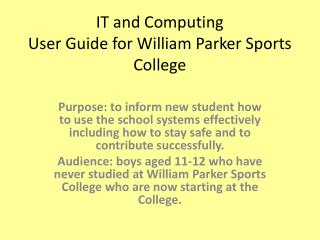 IT and Computing User Guide for William Parker Sports College