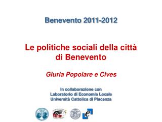 Benevento 2011-2012 Le politiche sociali della città di Benevento Giuria Popolare e Cives