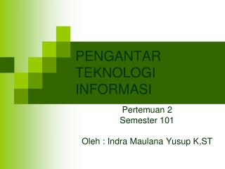 PENGANTAR TEKNOLOGI INFORMASI