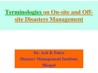 Terminologies on On-site and Off-site Disasters Management