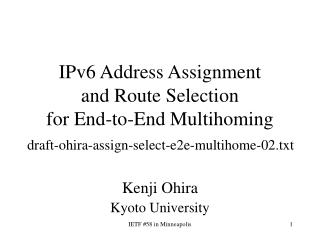 IPv6 Address Assignment and Route Selection for End-to-End Multihoming