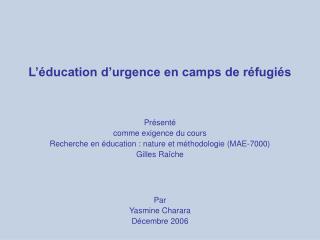 L’éducation d’urgence en camps de réfugiés Présenté comme exigence du cours
