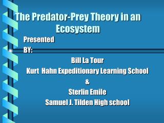 The Predator-Prey Theory in an Ecosystem