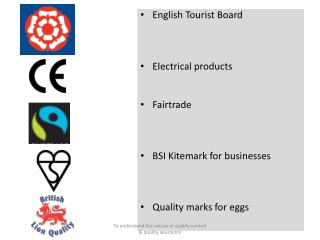 English Tourist Board Electrical products Fairtrade BSI Kitemark for businesses