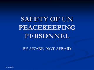SAFETY OF UN PEACEKEEPING PERSONNEL