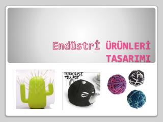 Endüstrİ ÜRÜNLERİ TASARIMI